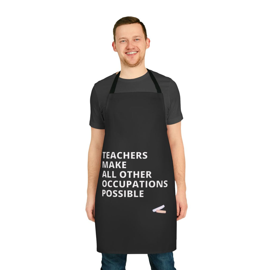 Stylish apron with text "Teachers Make All Other Occupations Possible"