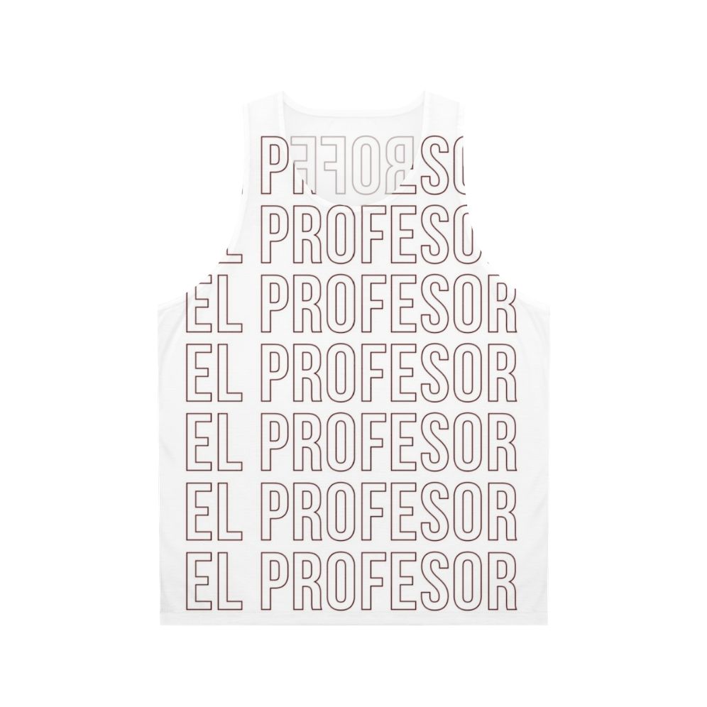 Money Heist Inspired Unisex Tank Top with El Profesor Lettering