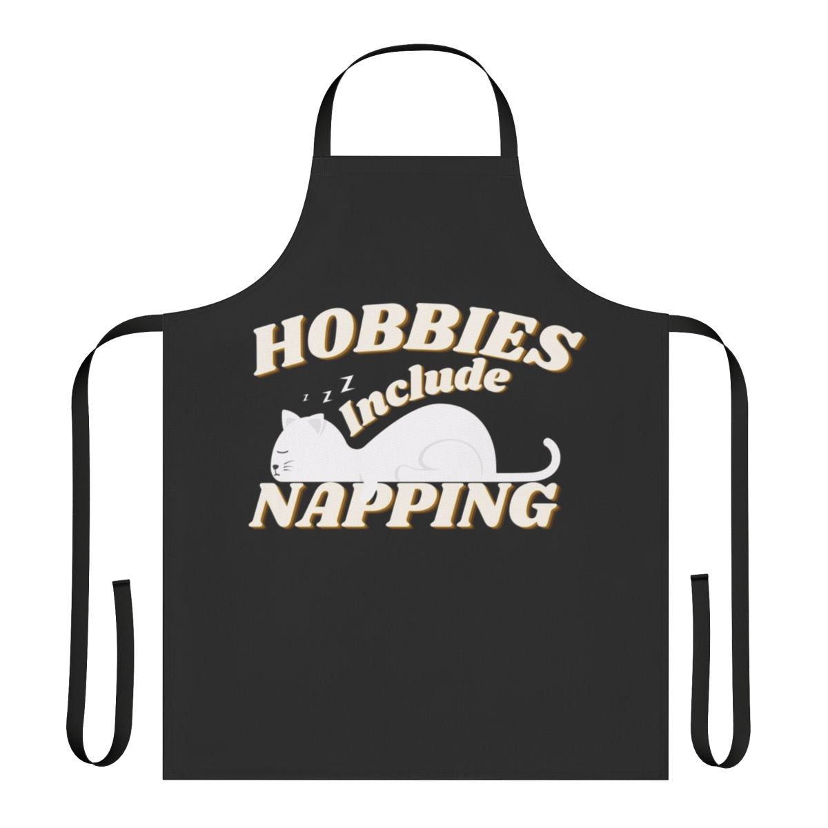 Apron with the text "Hobbies Include Napping" in a humorous and relatable design