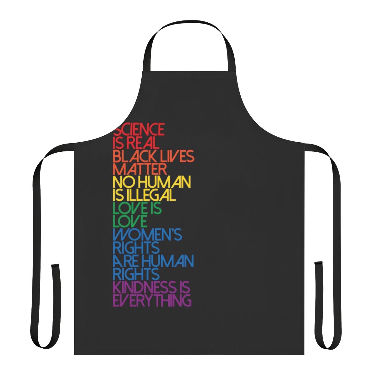 A black apron with the text "Science Is Real Black Lives Matter" printed on it.