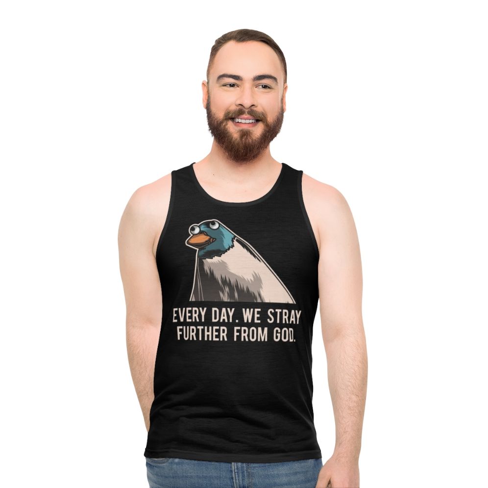 Unisex tank top with "Everyday We Stray Further From God" meme design