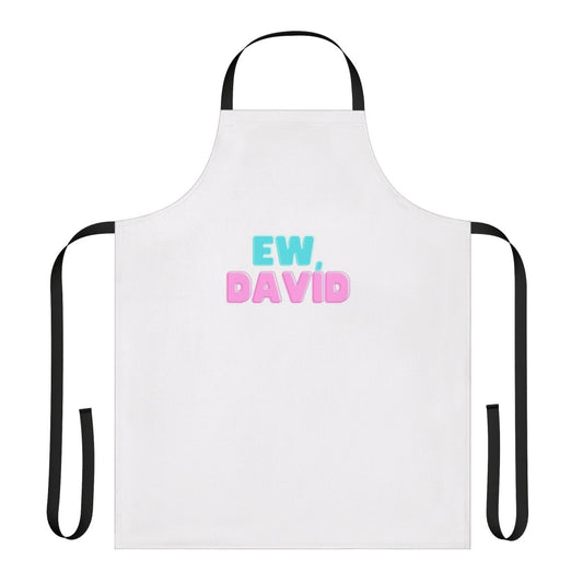 Schitt's Creek inspired "Ew David!" themed apron for fans of the popular TV show