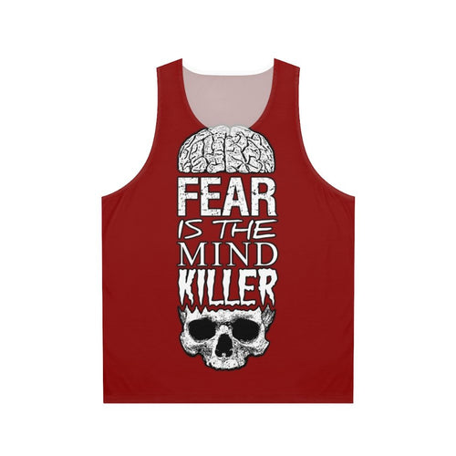 "Fear Is The Mind Killer Unisex Workout Tank Top"
