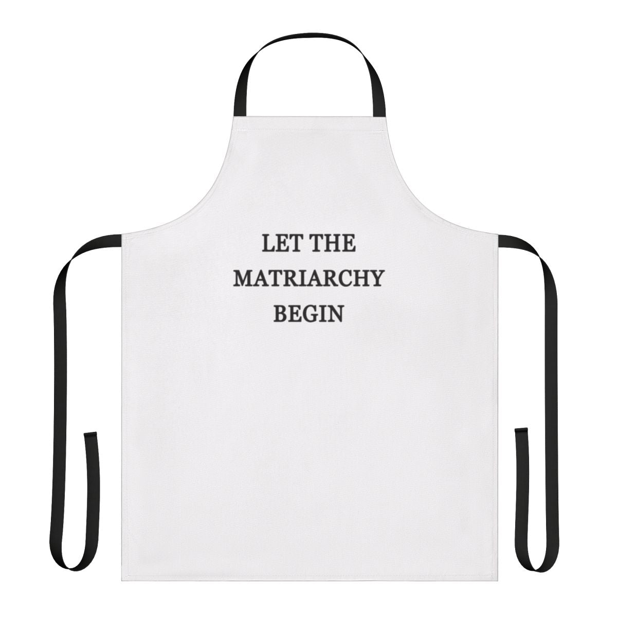 Apron with "Let The Matriarchy Begin" text and Money Heist/La Casa de Papel inspired design