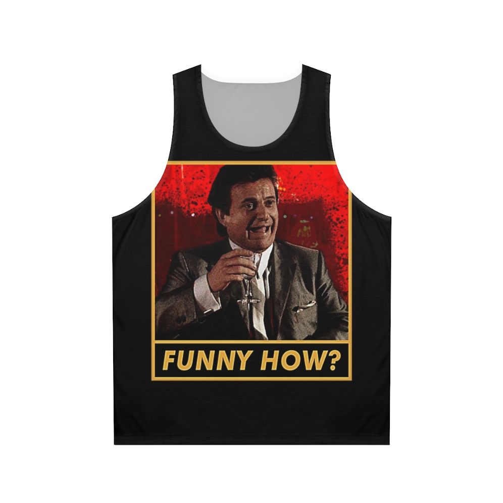 Goodfellas-inspired unisex tank top with "Funny How" quote