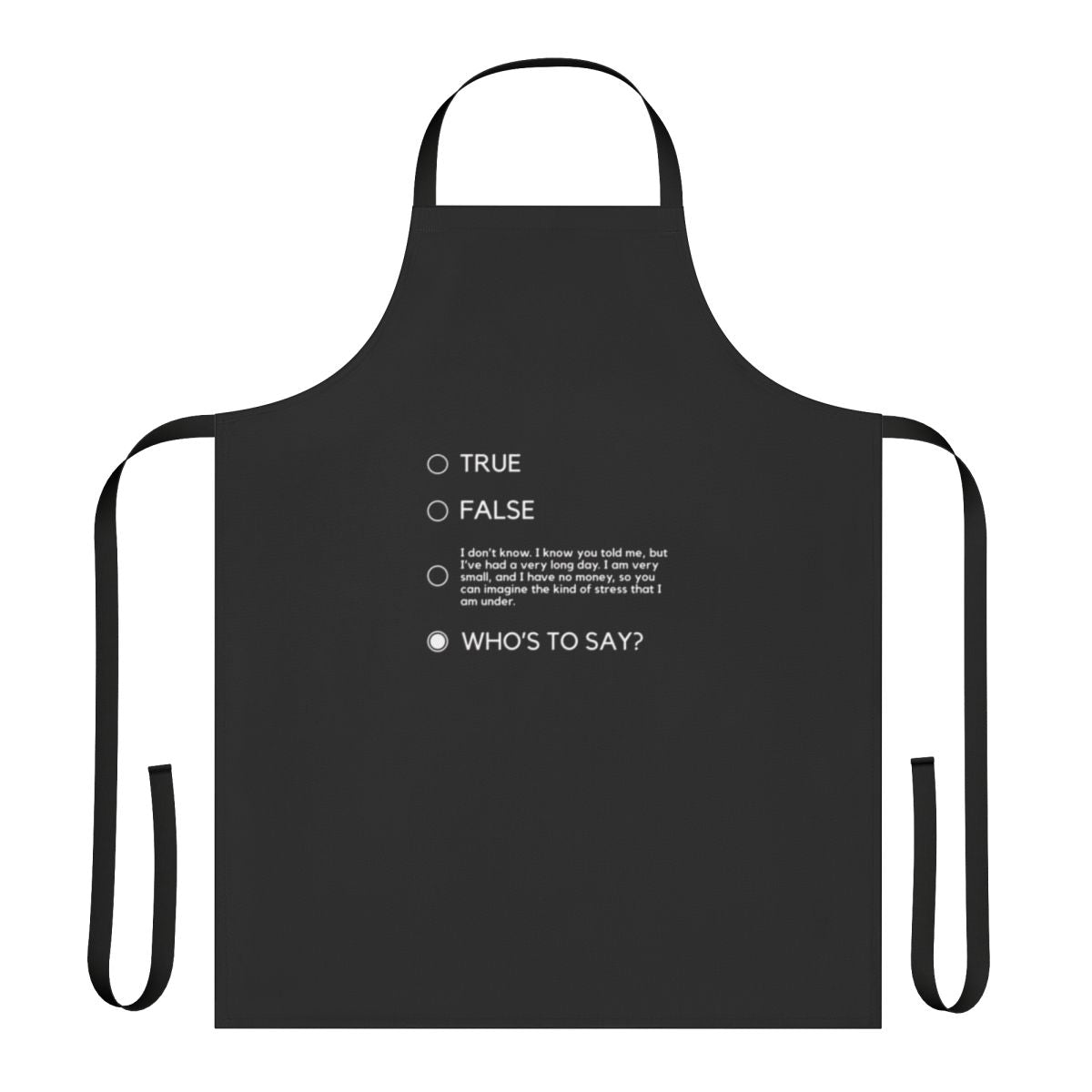 John Mulaney-inspired apron with "Who's to Say?" quote