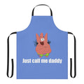 A humorous apron featuring the character Patrick Star from Spongebob Squarepants, with the text "Just Call Me Daddy" printed on it.