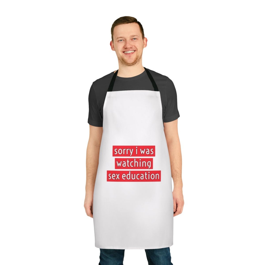 Apron with the text "Sorry I Was Watching Sex Education" featuring characters from the Netflix series Sex Education