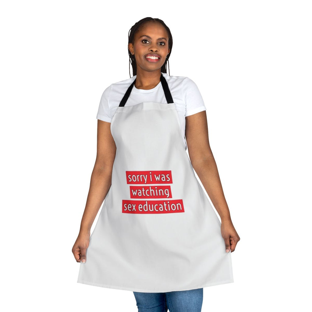 Apron with the text "Sorry I Was Watching Sex Education" featuring characters from the Netflix series Sex Education