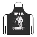 A comedy apron with the text "That Is Correct" as a tribute to Chris Farley and Adam Sandler's iconic characters.