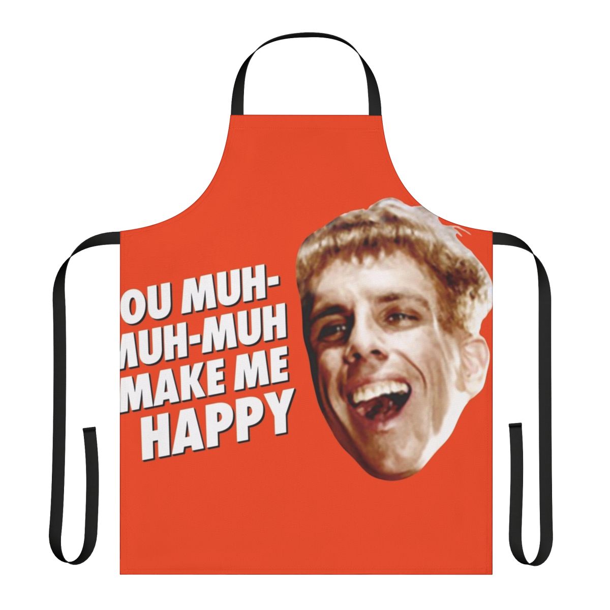 Funny "You Make Me Happy" apron inspired by the Simple Jack character from the movies Zoolander and Tropic Thunder