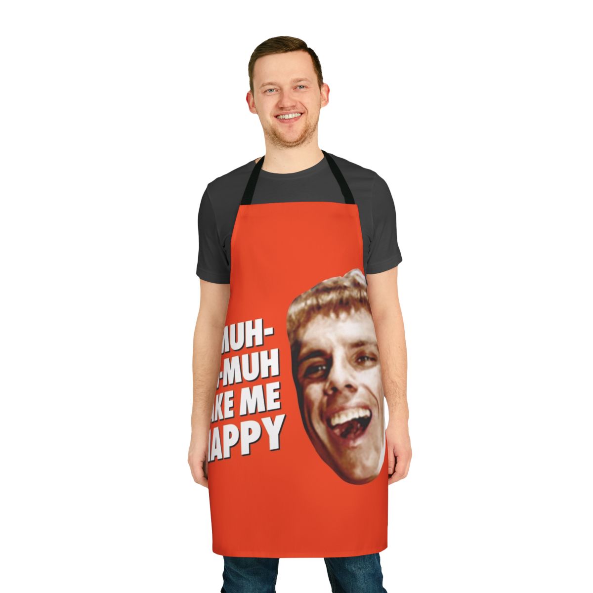 Funny "You Make Me Happy" apron inspired by the Simple Jack character from the movies Zoolander and Tropic Thunder