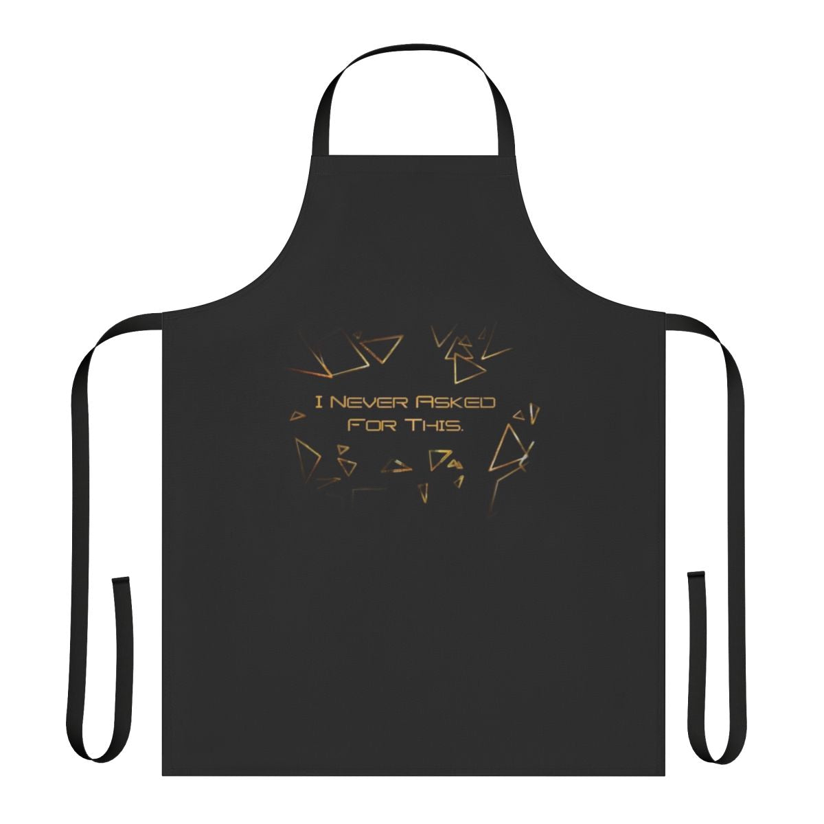 "Deus Ex: Human Revolution-inspired apron with 'I Never Asked for This' quote"