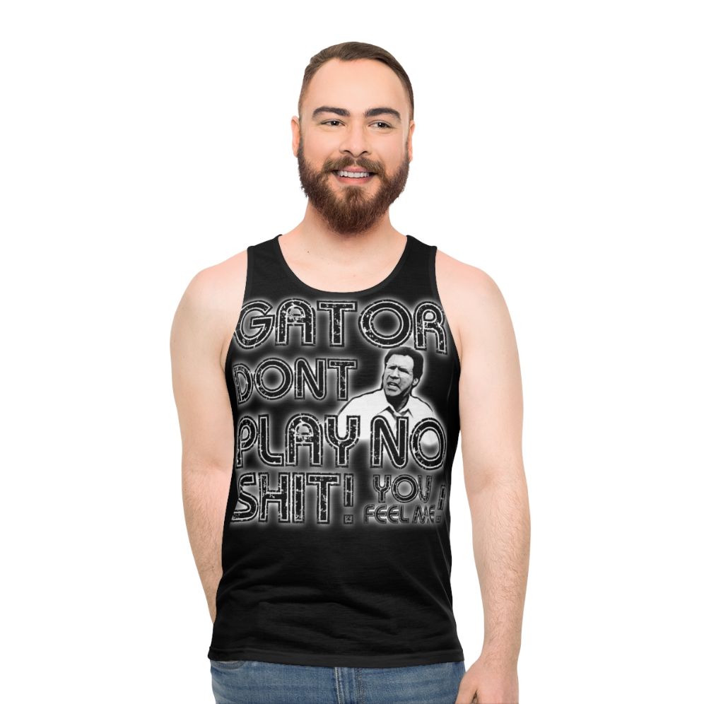 Gator Don't Play' Unisex Tank Top Featuring Comedy Movie Quote