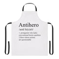 An apron featuring the definition of an anti-hero, a character who possesses heroic qualities but also flaws or a morally ambiguous nature.