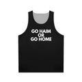 Go Haim or Go Home Unisex Music Fan Tank Top