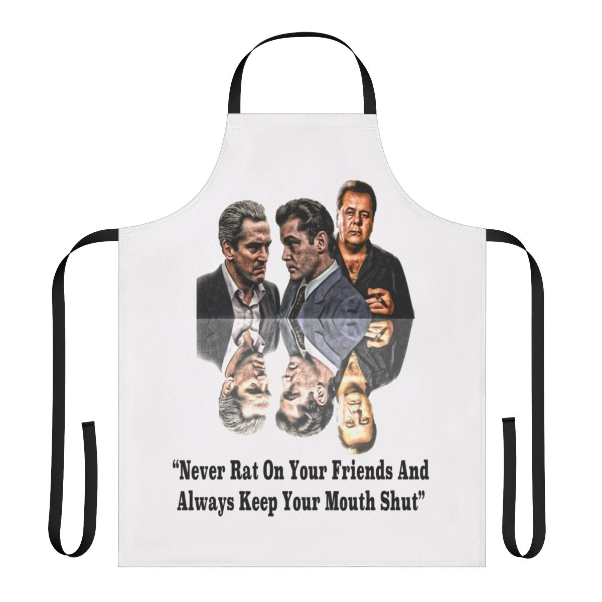 Goodfellas-inspired apron with "Never Rat on Your Friends" text