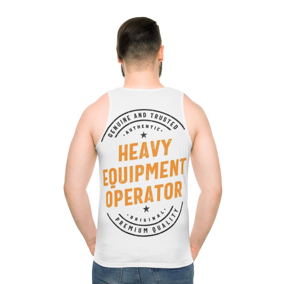 Heavy equipment operator wearing a unisex tank top