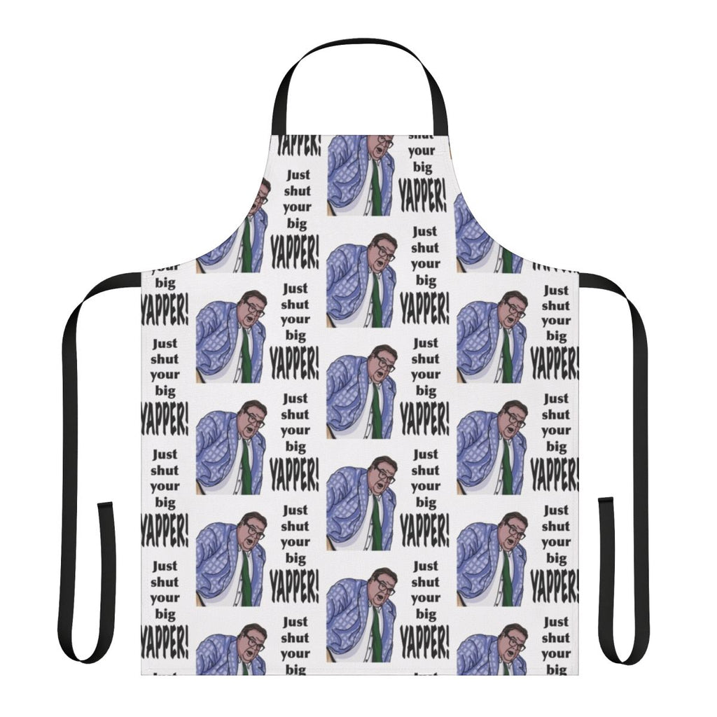 Matt Foley inspired apron with the quote "Just Shut Your Big Yapper"