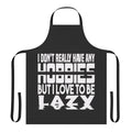 Witty "I Have No Hobbies" apron for the casual, lazy cook