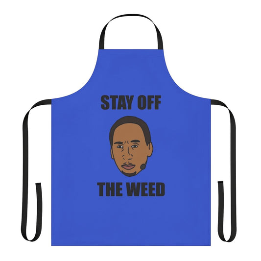 Apron with text "Stephen A Smith Stay Off the Weed"