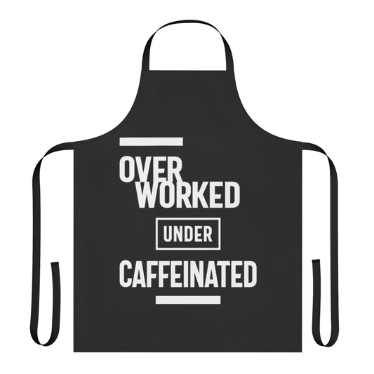 Image of a humorous apron with the text "Overworked Under Caffeinated"