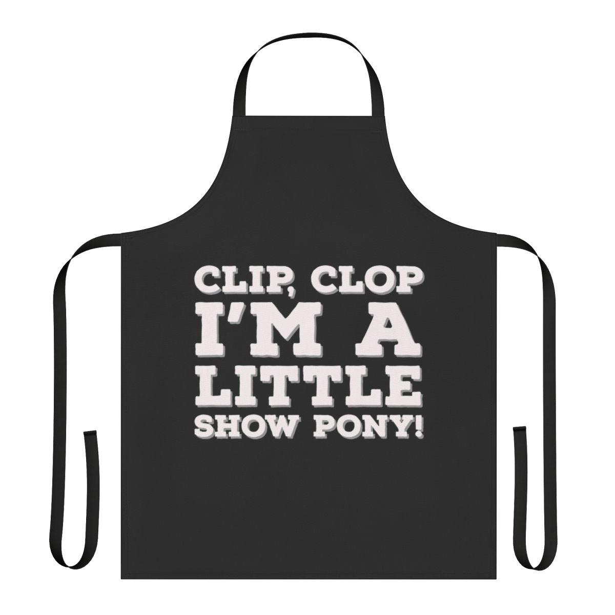 A white apron with a "Clip Clop I'm a Little Show Pony" design, inspired by the Netflix series Big Mouth.