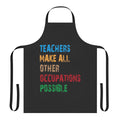 Apron featuring a retro-style design with the text "Teachers Make Other Occupations Possible"