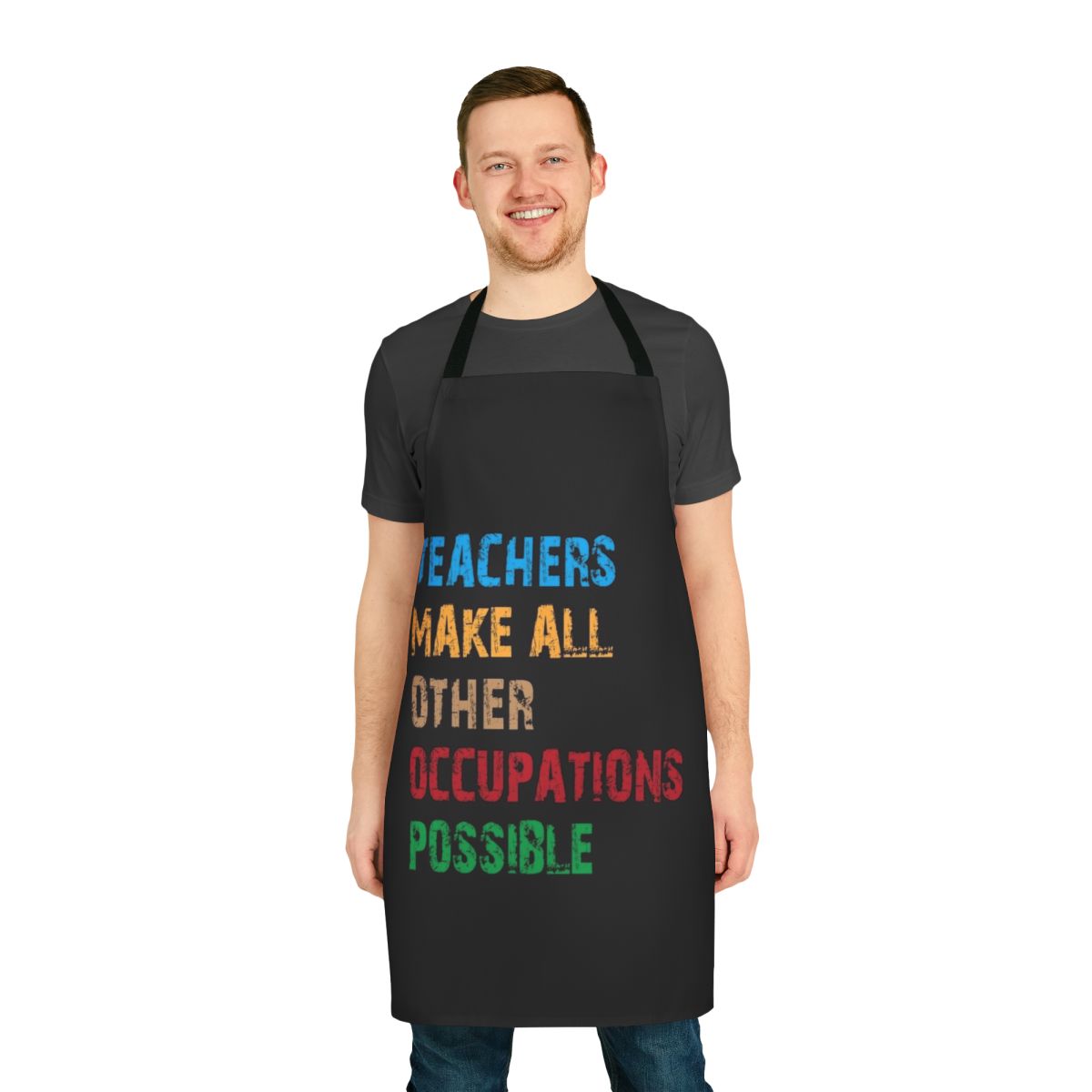 Apron featuring a retro-style design with the text "Teachers Make Other Occupations Possible"