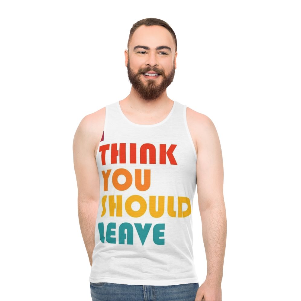 "I Think You Should Leave" Retro Unisex Tank Top