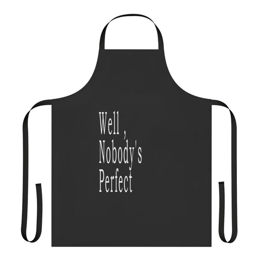 "Minimalist apron featuring the classic 'Well Nobody's Perfect' movie quote"