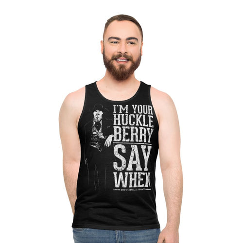 "I'm Your Huckleberry" Say When Unisex Tank Top
