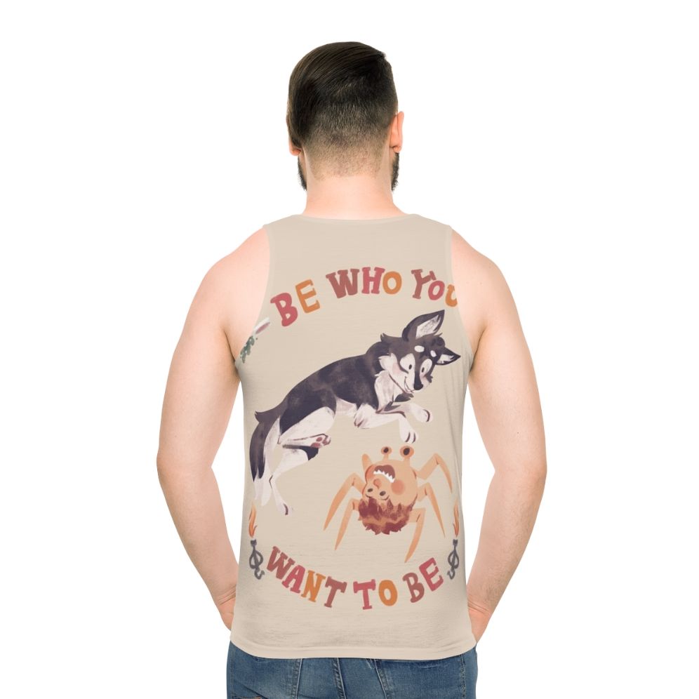 Unisex tank top with the text "Be Who You Want to Be"
