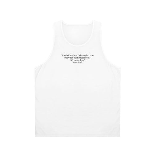 "It's Alright When Rich People Cheat" Unisex Tank Top