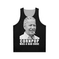 Joe Biden "Cornpop Was A Bad Dude" Unisex Tank Top