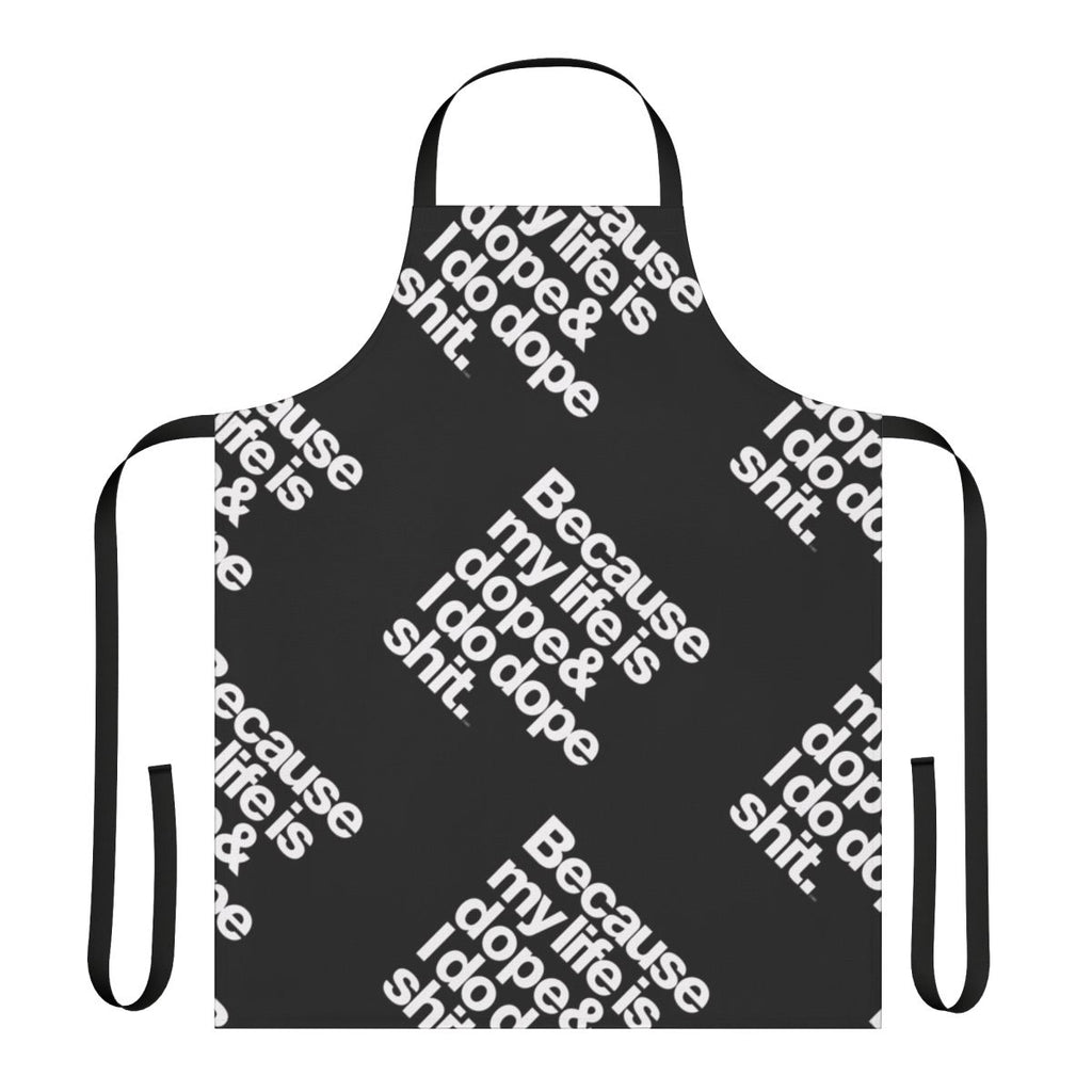 Black and white apron with Kanye West "My Life is Dope" quote