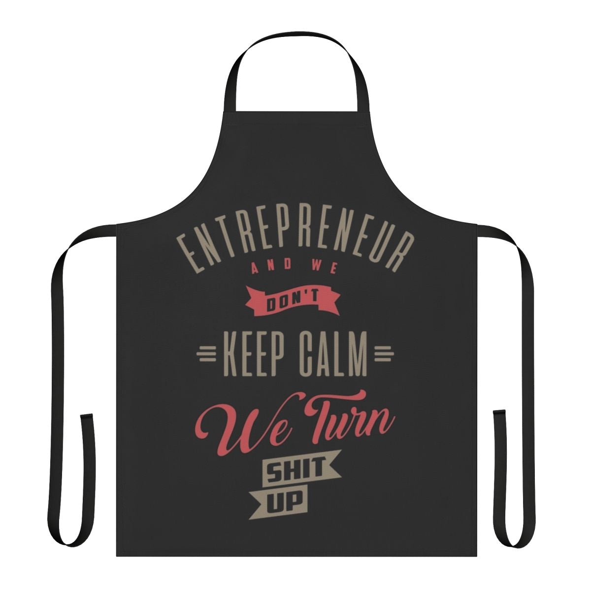 Entrepreneur inspired apron with "Keep Calm and Hustle On" graphic