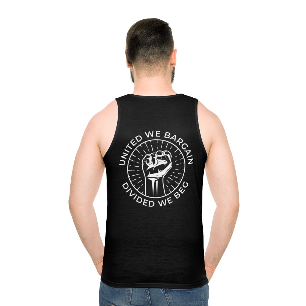 Labor union unisex tank top with "United We Bargain, Divided We Beg" slogan