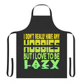 Funny "I Have No Hobbies" Apron for Lazy People