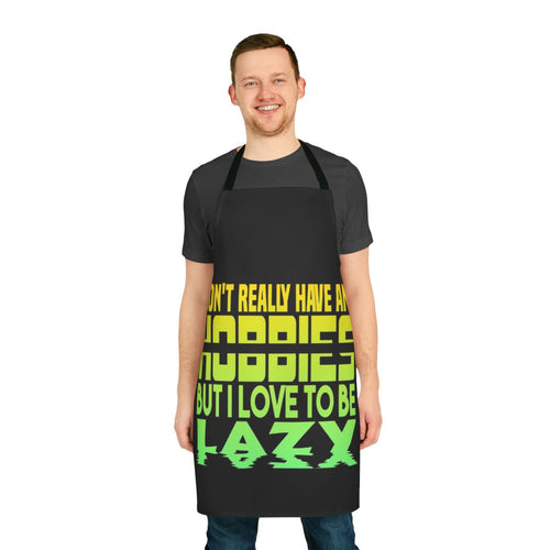 Funny "I Have No Hobbies" Apron for Lazy People