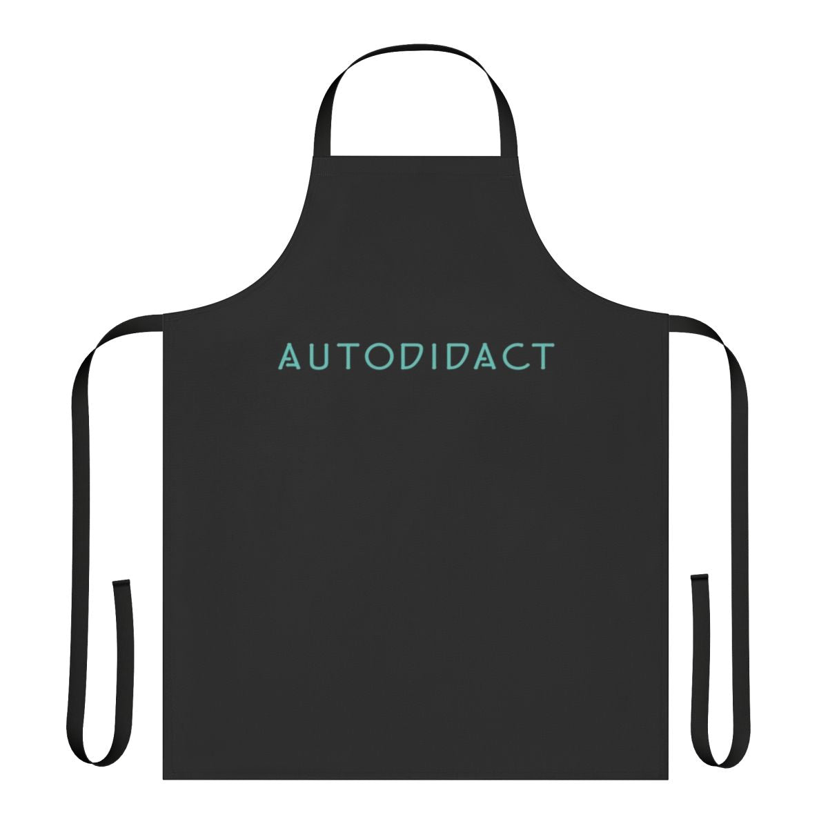 Apron featuring text design for lifelong learners, self-taught individuals, and introverted geeks.