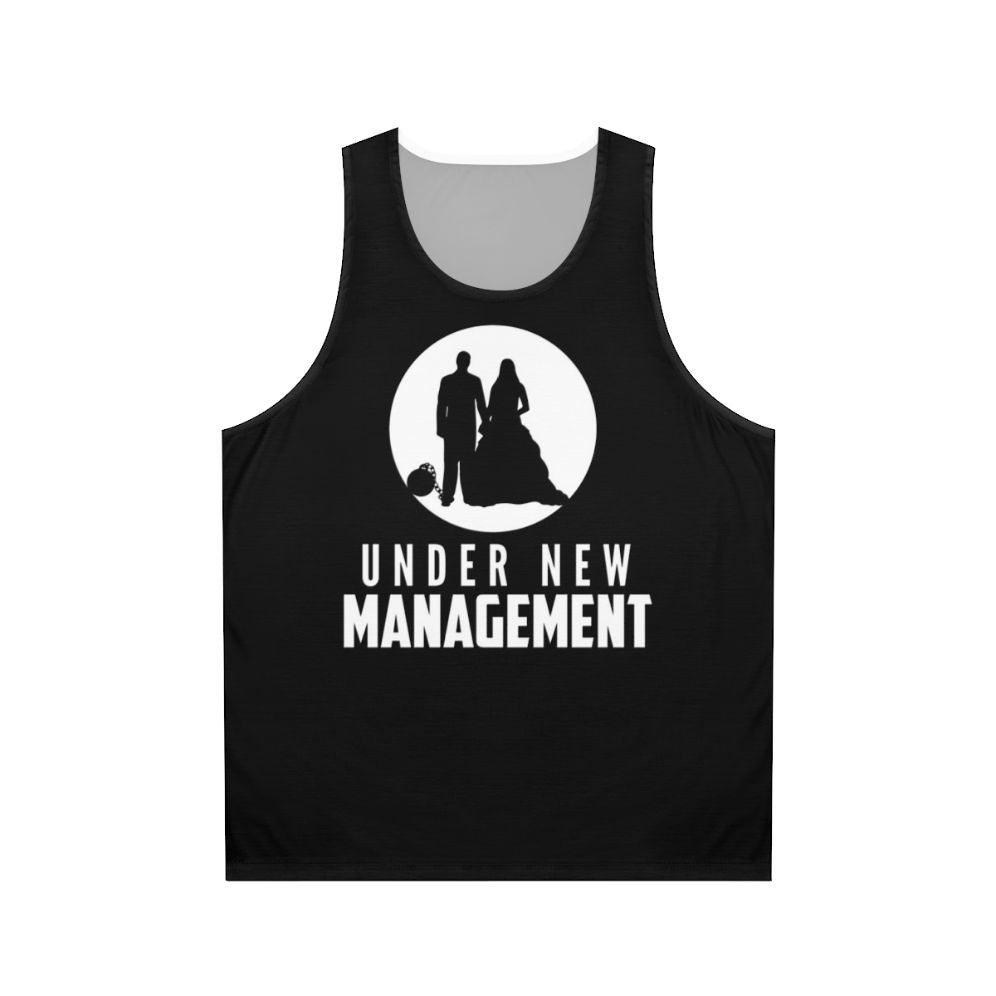 Marriage Under New Management Unisex Wedding Gift Tank Top