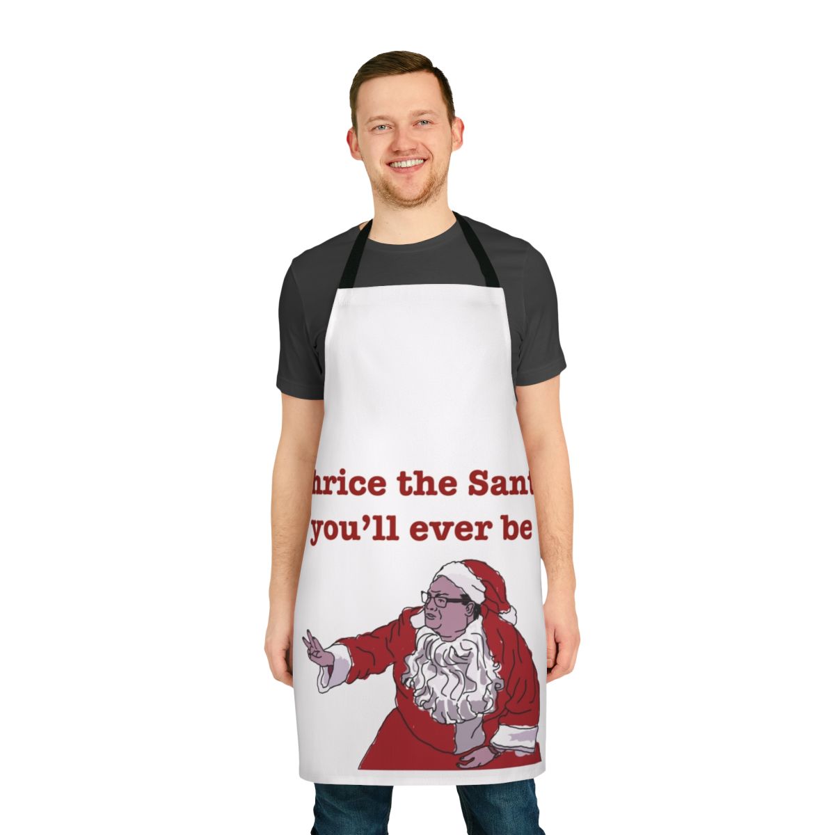 Matt Foley Christmas apron with Santa graphic and "Thrice the man" text