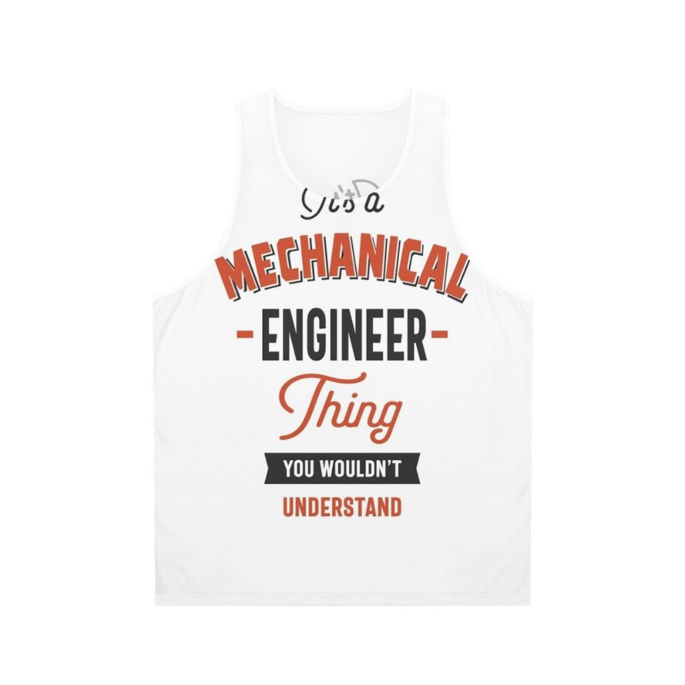 Mechanical Engineer Thing Unisex Tank Top