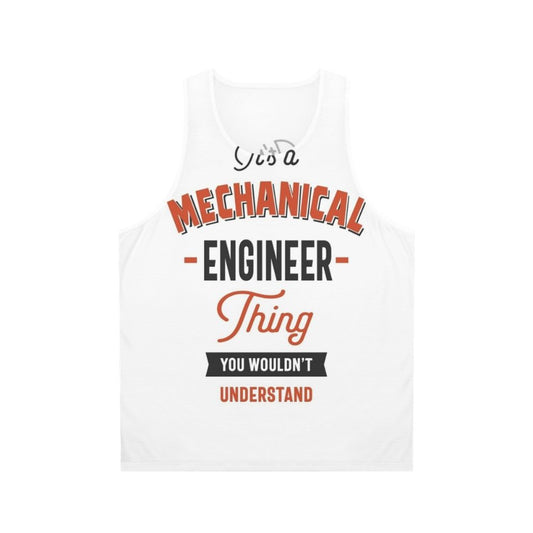 Mechanical Engineer Thing Unisex Tank Top