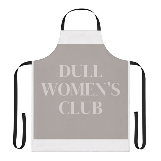 Minimalist apron with "Dull Women" slogan in stylish, muted colors