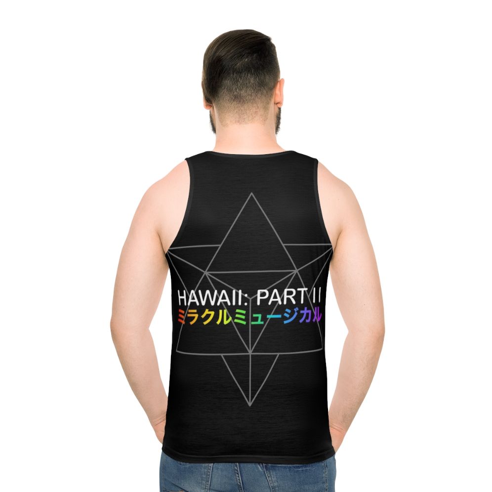 Unisex tank top with Miracle Musical Hawaii Part II design