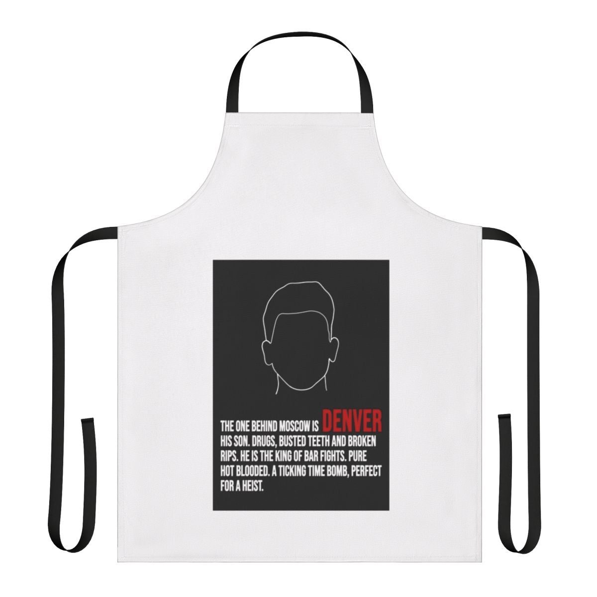 An apron with money-themed quotes, lineart, and fan art inspired by the Netflix series Money Heist, set in Denver.