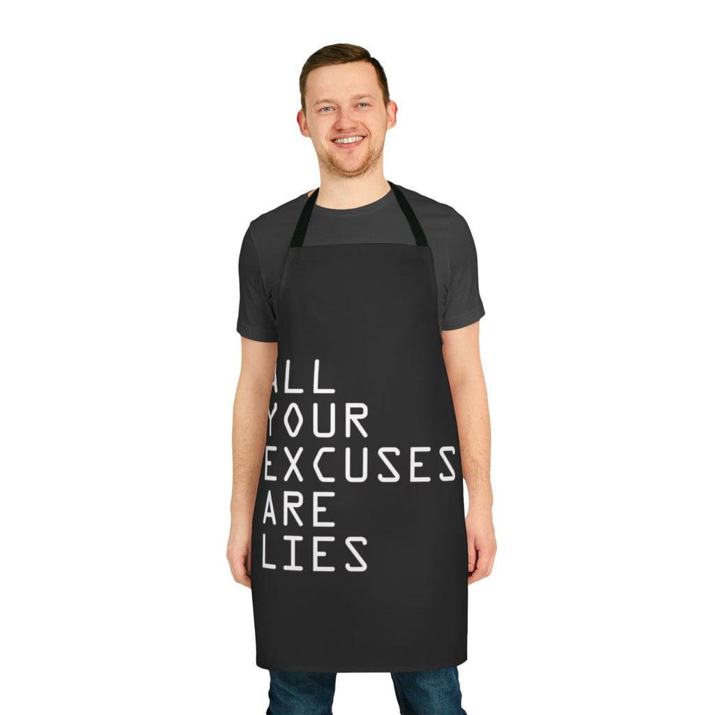 Motivational "All Your Excuses Are Lies" apron with inspiring and humorous design for cooking, fitness, or home use.