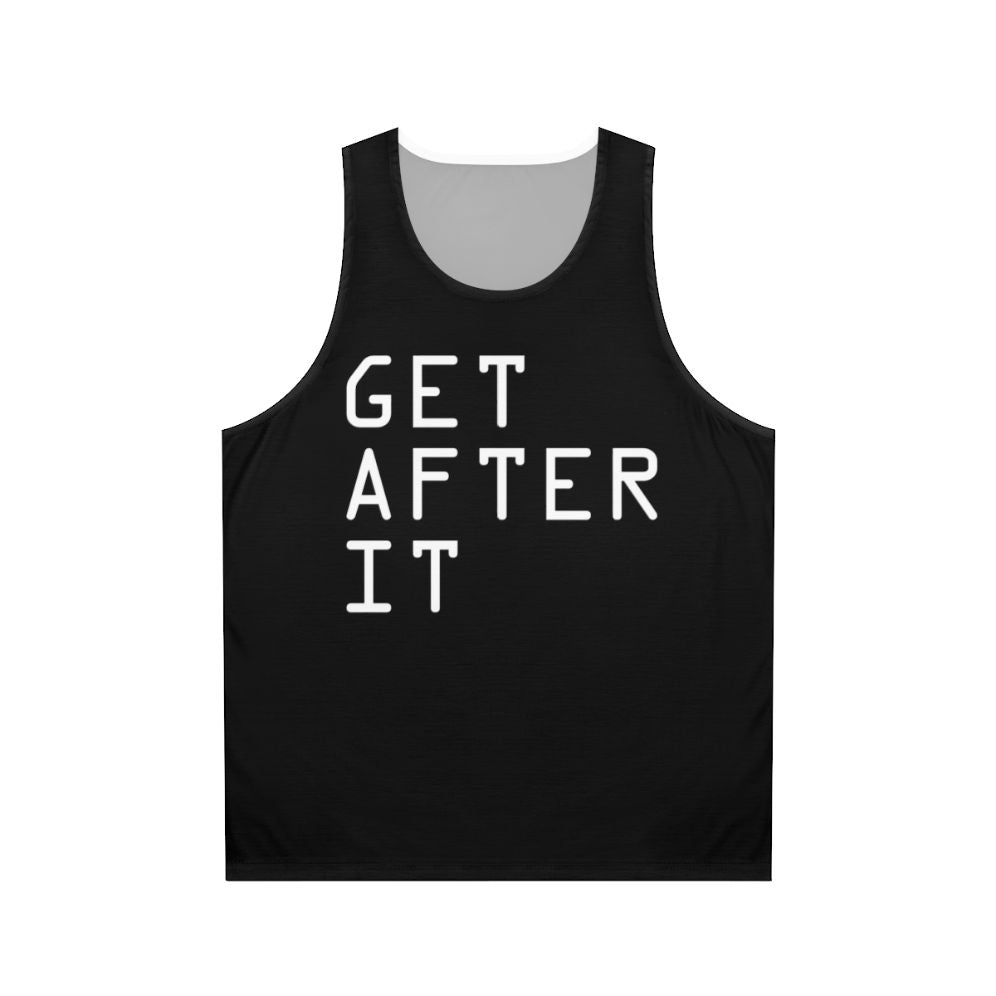 Get After It Unisex Workout Tank Top